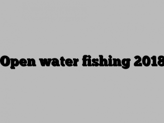 Open water fishing 2018