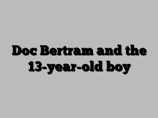 Doc Bertram and the 13-year-old boy