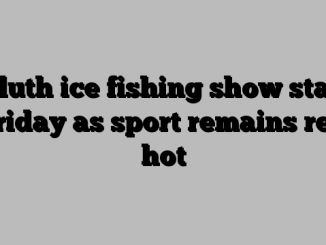 Duluth ice fishing show starts Friday as sport remains red hot