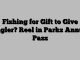 Fishing for Gift to Give Angler? Reel in Parks Annual Pass