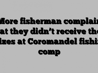 More fisherman complain that they didn’t receive their prizes at Coromandel fishing comp