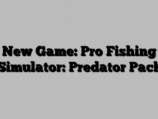New Game: Pro Fishing Simulator: Predator Pack