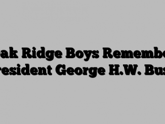 Oak Ridge Boys Remember President George H.W. Bush