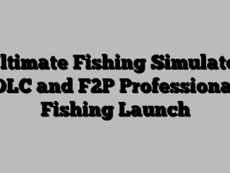 Ultimate Fishing Simulator DLC and F2P Professional Fishing Launch