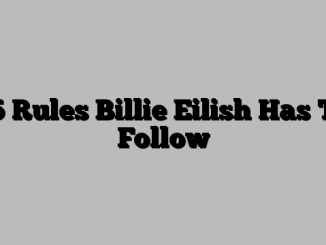 15 Rules Billie Eilish Has To Follow