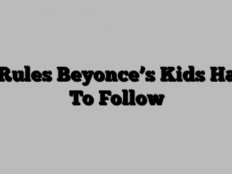 11 Rules Beyonce’s Kids Have To Follow