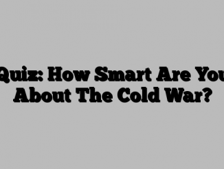 Quiz: How Smart Are You About The Cold War?