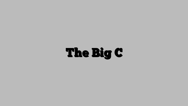 The Big C