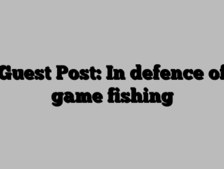 Guest Post: In defence of game fishing