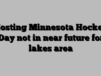 Hosting Minnesota Hockey Day not in near future for lakes area