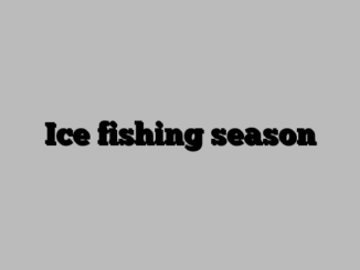 Ice fishing season