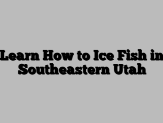 Learn How to Ice Fish in Southeastern Utah