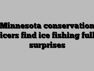 Minnesota conservation officers find ice fishing full of surprises