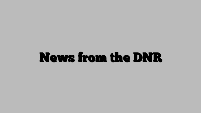 News from the DNR