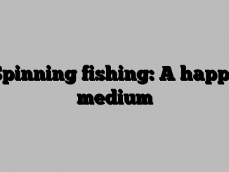 Spinning fishing: A happy medium