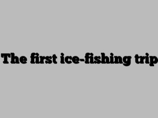 The first ice-fishing trip