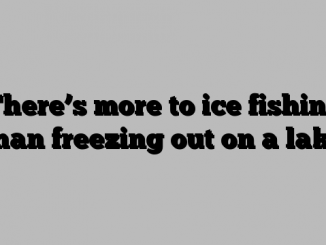 There’s more to ice fishing than freezing out on a lake