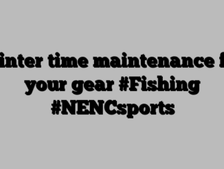 Winter time maintenance for your gear #Fishing #NENCsports