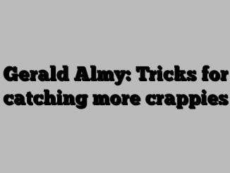 Gerald Almy: Tricks for catching more crappies