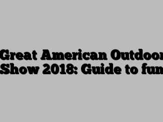 Great American Outdoor Show 2018: Guide to fun