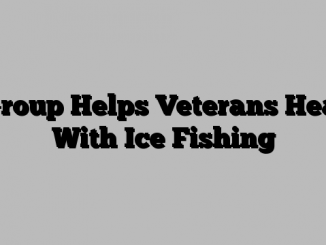 Group Helps Veterans Heal With Ice Fishing