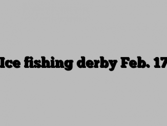 Ice fishing derby Feb. 17