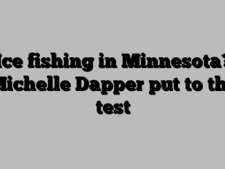 Ice fishing in Minnesota? Michelle Dapper put to the test