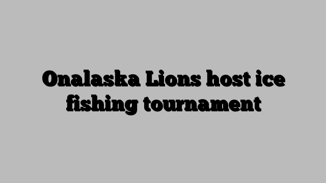 Onalaska Lions host ice fishing tournament