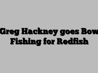 Greg Hackney goes Bow Fishing for Redfish