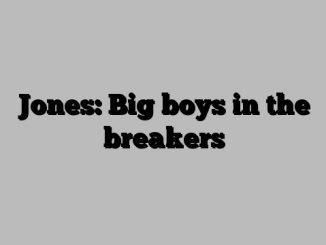 Jones: Big boys in the breakers