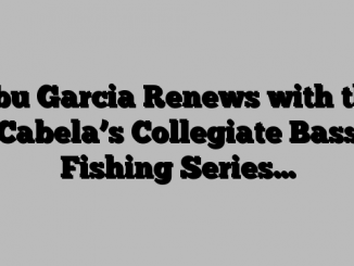 Abu Garcia Renews with the Cabela’s Collegiate Bass Fishing Series…