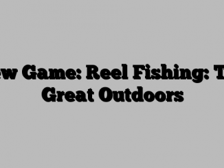 New Game: Reel Fishing: The Great Outdoors