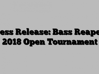 Press Release: Bass Reapers 2018 Open Tournament