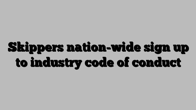 Skippers nation-wide sign up to industry code of conduct