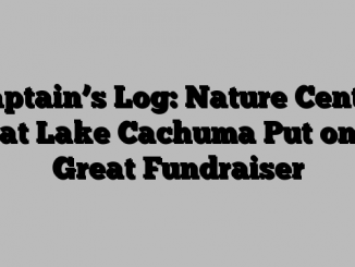 Captain’s Log: Nature Center at Lake Cachuma Put on Great Fundraiser