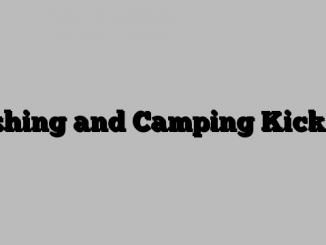 Fishing and Camping Kickoff