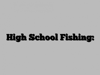 High School Fishing: