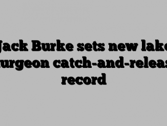 Jack Burke sets new lake sturgeon catch-and-release record