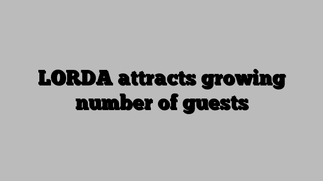 LORDA attracts growing number of guests