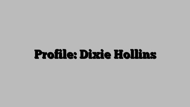 Profile: Dixie Hollins