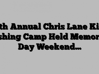 11th Annual Chris Lane Kids Fishing Camp Held Memorial Day Weekend…