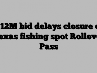 M bid delays closure of Texas fishing spot Rollover Pass