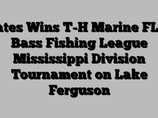 Bates Wins T-H Marine FLW Bass Fishing League Mississippi Division Tournament on Lake Ferguson