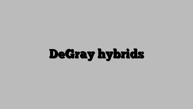 DeGray hybrids