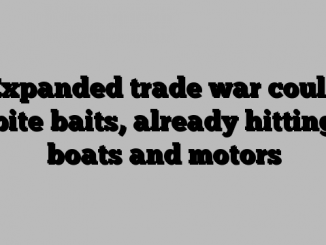 Expanded trade war could bite baits, already hitting boats and motors