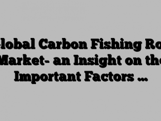 Global Carbon Fishing Rod Market- an Insight on the Important Factors …