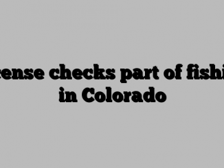 License checks part of fishing in Colorado