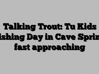 Talking Trout: Tu Kids Fishing Day in Cave Spring fast approaching