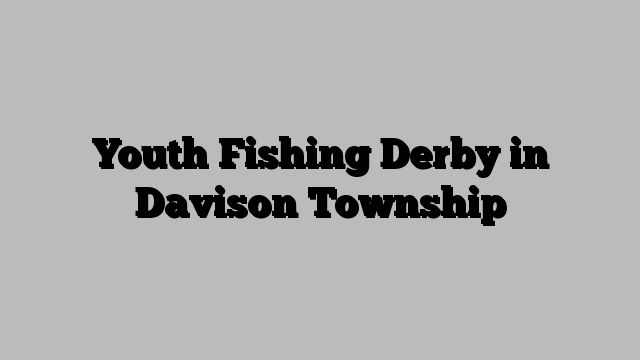 Youth Fishing Derby in Davison Township