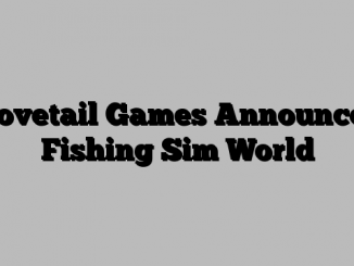 Dovetail Games Announces Fishing Sim World